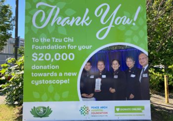 THANK YOU TZU CHI FOUNDATION From Peace Arch Hospital Foundation!